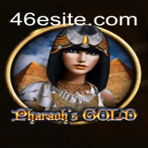 PharaohsGold: Descubra as Riquezas do Antigo Egito com 46E.COM